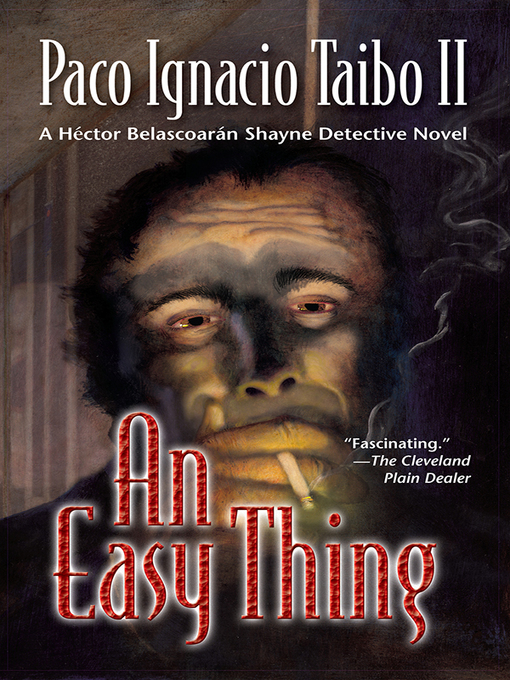 Title details for An Easy Thing by Paco Ignacio Taibo - Available